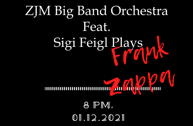 ZJM Big Band Orchestra Plays Frank Zappa