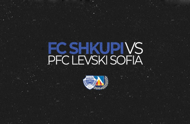 FK SHKUPI – LEVSKI SOFIA